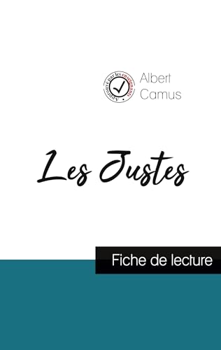 Les Justes de Camus (fiche de lecture et analyse complète de l'oeuvre)