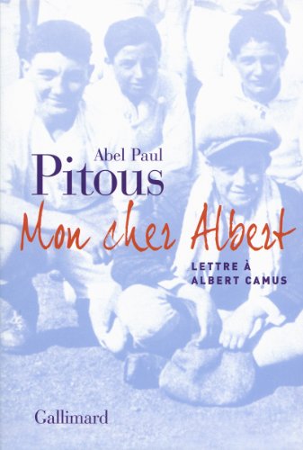 Mon Cher Albert: Lettre a Albert Camus Mon Cher Albert: Lettre a Albert Camus von GALLIMARD