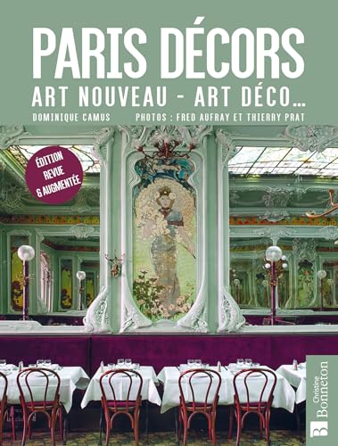 Paris décors - Nouvelle édition: Art nouveau, Art déco... von BONNETON