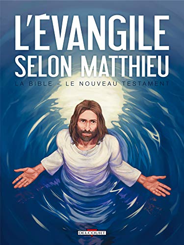 La Bible - Le Nouveau Testament - L'Évangile selon Matthieu von Éditions Delcourt