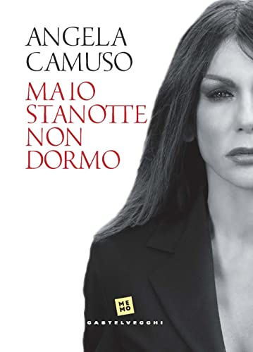 Ma io stanotte non dormo (Memo) von Castelvecchi