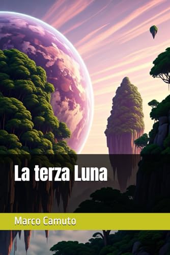 La terza Luna von Independently published