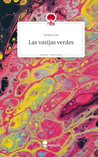 Las vasijas verdes. Life is a Story - story.one von story.one publishing