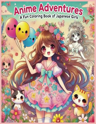 Anime Adventures A Fun Coloring Book Of Japanese Girls Anime Adventures A Fun Coloring Book Of Japanese Girls von Independently published