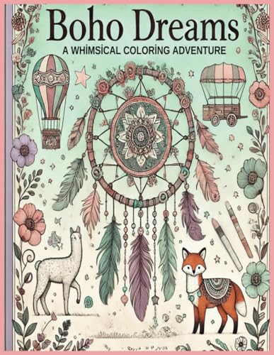 Boho Dreams A Whimsical Coloring Adventure Boho Dreams A Whimsical Coloring Adventure von Independently published