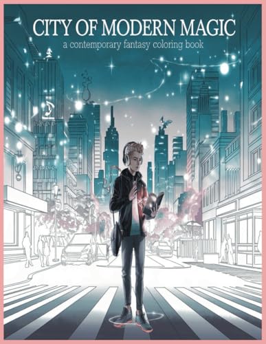 City of Modern Magic: A Contemporary Fantasy Coloring Book City of Modern Magic: A Contemporary Fantasy Coloring Book von Independently published