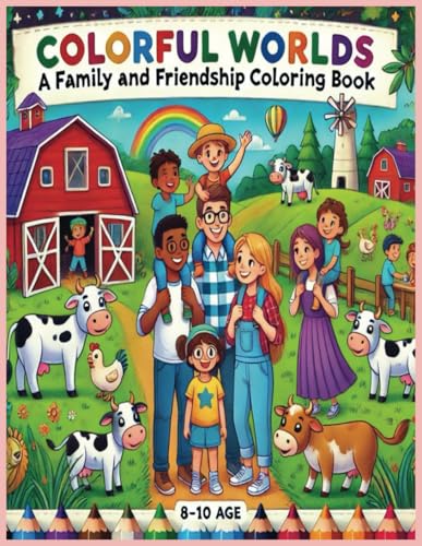 Colorful Worlds A Family And Friendship Coloring Book Colorful Worlds A Family And Friendship Coloring Book von Independently published