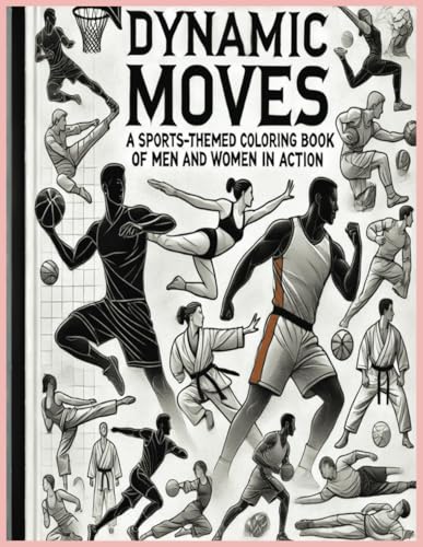 Dynamic Moves A Sport - Themed Coloring Book of Men And Women in Action