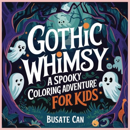 Gothic Whimsy A Spooky Coloring Adventure for Kids Gothic Whimsy A Spooky Coloring Adventure for Kids von Independently published
