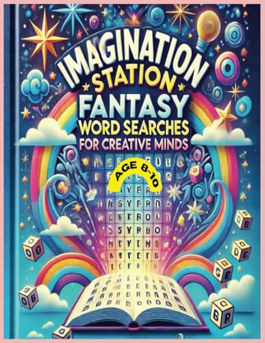 Imagination Station Fantasy Word Searches For Creative Minds Imagination Station Fantasy Word Searches For Creative Minds von Independently published