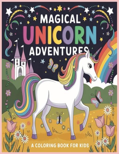Magical Unicorn Adventures: A Coloring Book for Kids Magical Unicorn Adventures: A Coloring Book for Kids von Independently published