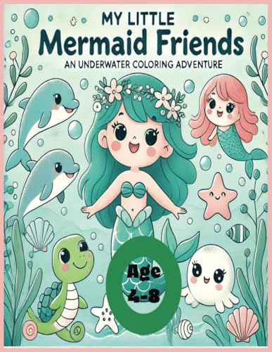 My Little Mermaid Friends An Underwater coloring Adventure My Little Mermaid Friends An Underwater coloring Adventure von Independently published