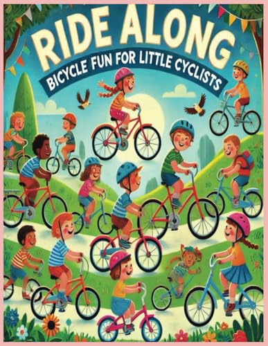 Ride Along Bicycle Fun For Little Cyclists Ride Along Bicycle Fun For Little Cyclists von Independently published