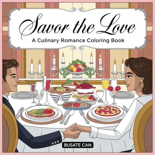 Savor the Love: A Culinary Romance Coloring Book Savor the Love: A Culinary Romance Coloring Book von Independently published