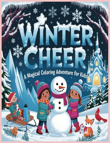 Winter Cheer: A Magical Coloring Adventure for Kids Winter Cheer: A Magical Coloring Adventure for Kids von Independently published