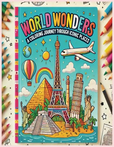 World Wonders A Coloring Journey Through Iconic Places World Wonders A Coloring Journey Through Iconic Places von Independently published