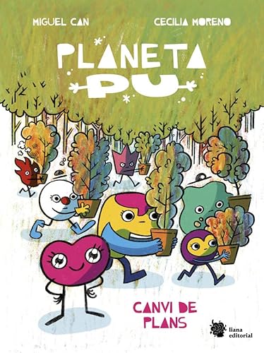 Planeta Pu. Canvi de plans (El manglar, Band 17) von Liana Editorial