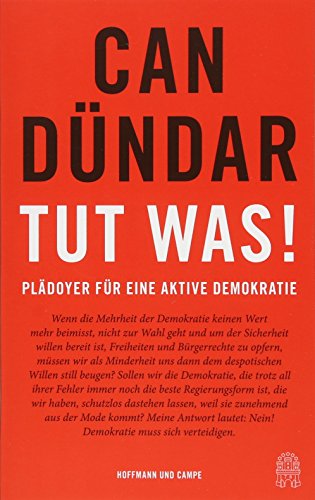 Tut was! / Bir şey yap!: Plädoyer für eine aktive Demokratie / Aktif demokrasi için çağrı Tut was! / Bir şey yap!: Plädoyer für eine aktive Demokratie / Aktif demokrasi için çağrı von Hoffmann und Campe