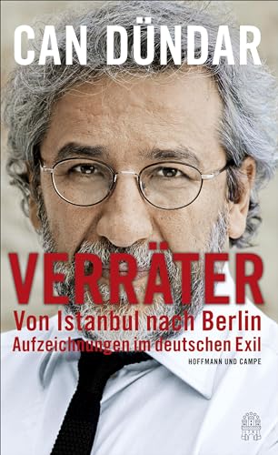 Verräter: Von Istanbul nach Berlin. Aufzeichnungen im deutschen Exil von Hoffmann und Campe Verlag