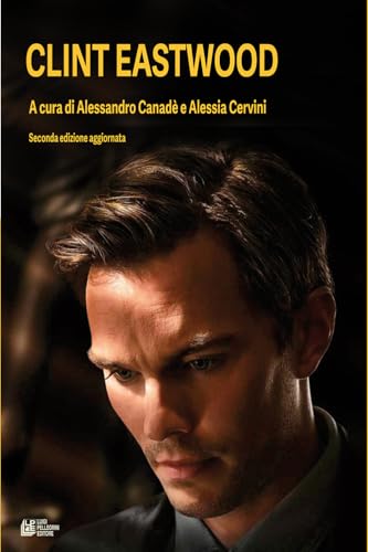 Clint Eastwood (Frontiere oltre al cinema) von Pellegrini