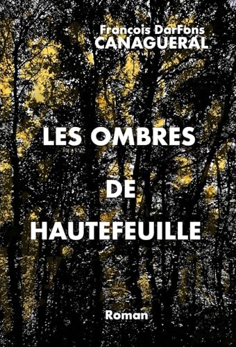 Les Ombres de Hautefeuille von Librinova