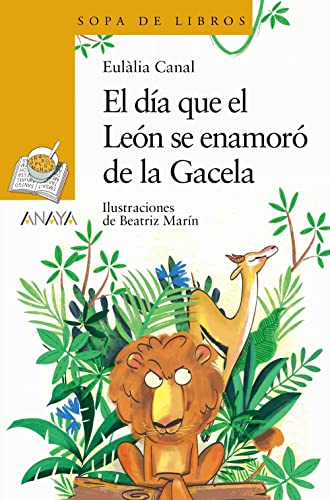 El día que el León se enamoró de la Gacela (LITERATURA INFANTIL - Sopa de Libros)