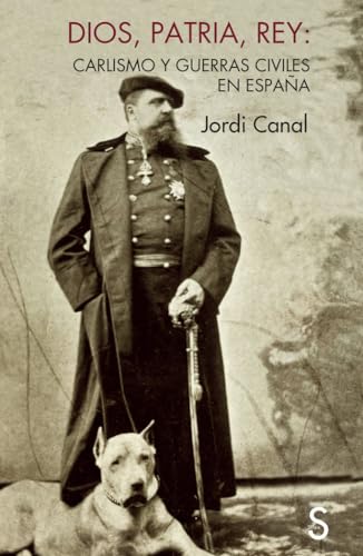 Dios, Patria y Rey: Carlismo y guerras civiles en España (Sílex Universidad) von SÍLEX EDICIONES, S.L.