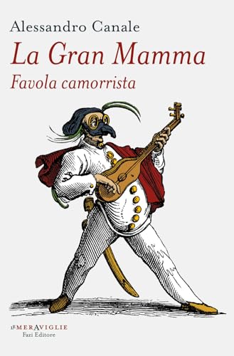 La gran mamma. Favola camorrista (Le meraviglie) von Fazi