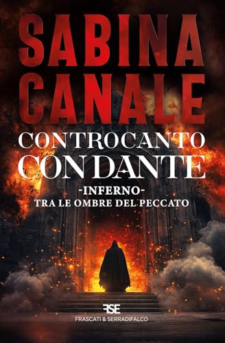 Controcanto con Dante. Inferno. Tra le ombre del peccato von Frascati & Serradifalco