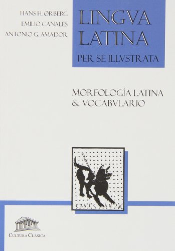 Lingua latina per se illustrata, morfología latina & vocabulario latín-español, Bachillerato von Cultura Clásica