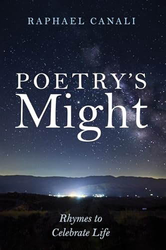 Poetry's Might: Rhymes to Celebrate Life