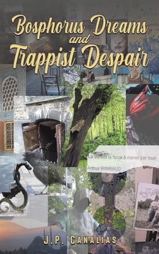 Bosphorus Dreams and Trappist Despair von Austin Macauley