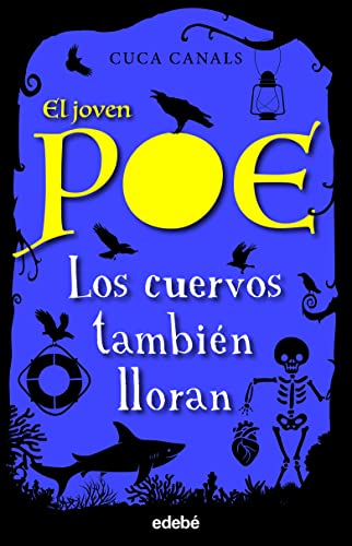 10. LOS CUERVOS TAMBIÉN LLORAN (EL JOVEN POE)