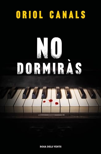 No dormiràs (Narrativa catalana) von ROSA DELS VENTS