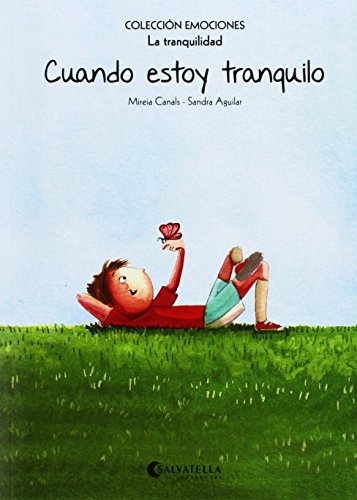 Cuando estoy tranquilo (rústica) : Emociones 9 (La tranquilidad) (Emociones (rústica), Band 9) von Salvatella