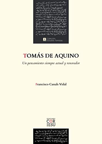 Tomás de Aquino: Un pensamiento siempre actual y renovador (Colección Estudios Tomistas, Band 1) von Ediciones Cor Iesu