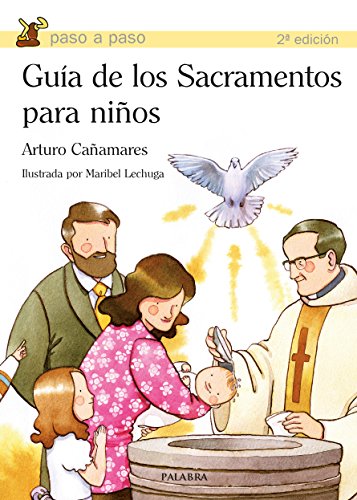 GUIA DE LOS SACRAMENTOS PARA NIÑOS (Paso a paso)