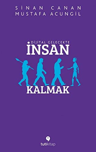 Dijital Gelecekte Insan Kalmak von Tuti Kitap