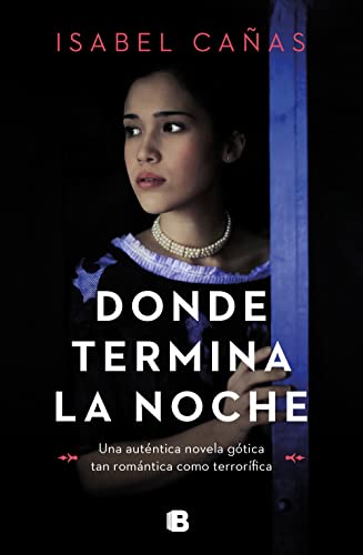 Donde termina la noche (Grandes novelas) von B, EDITORIAL
