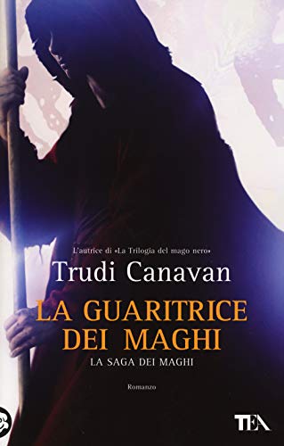 La guaritrice dei maghi. La saga dei maghi (Best TEA)