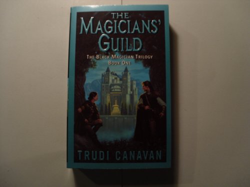 The Magicians' Guild: The Black Magician Trilogy Book 1 (Black Magician Trilogy, 1)