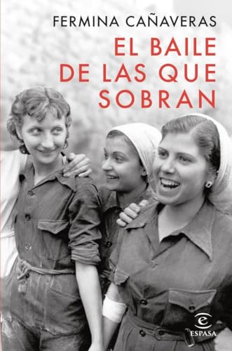 El baile de las que sobran (ESPASA NARRATIVA) von Espasa