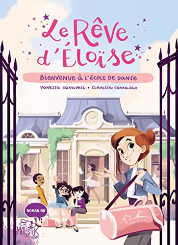 Le rêve d Éloïse - Bienvenue à l'école de danse: Tome 1, Bienvenue à l'école de danse von FLEURUS