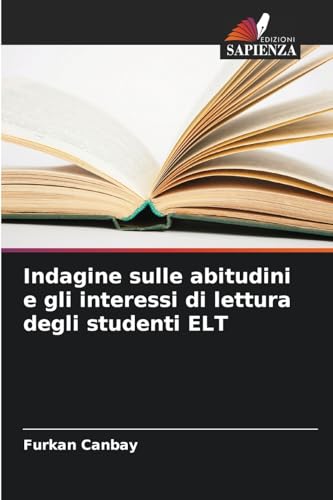Indagine sulle abitudini e gli interessi di lettura degli studenti ELT von Edizioni Sapienza