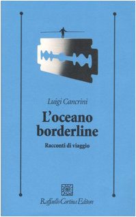 L'oceano borderline. Racconti di viaggi