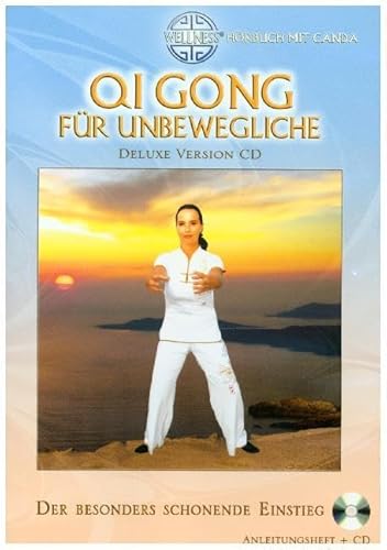 Qi Gong für Unbewegliche (Deluxe Version CD): Der besonders schonende Einstieg - Hörbuch mit Canda (Deluxe Version CD: Großformatiges Anleitungsheft mit CD (Hörbuch))