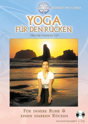 Yoga für den Rücken (Deluxe Version CD): Für innere Ruhe & einen starken Rücken - Hörbuch mit Canda (Deluxe Version CD: Großformatiges Anleitungsheft mit CD (Hörbuch)) von Coolmusic (ZYX)