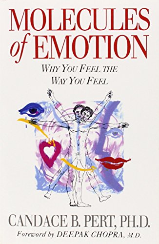 Molecules Of Emotion: Why You Feel The Way You Feel