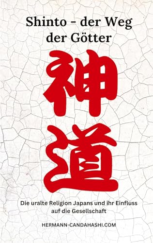 Shinto - der Weg der Götter: Die uralte Religion Japans und ihr Einfluss auf die Gesellschaft von tredition