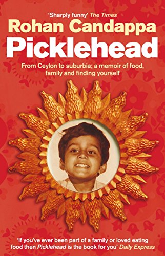 Picklehead: From Ceylon to suburbia; a memoir of food, family and finding yourself